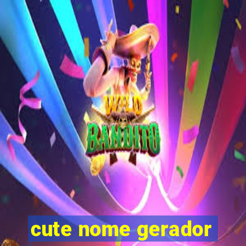 cute nome gerador